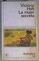 La mujer secreta | 163267 | Holt, Victoria