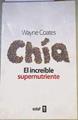 Chia : el increíble supernutriente | 167736 | Coates, Wayne