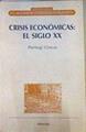 Crisis económicas: el Siglo XX | 166149 | Riera, J./Ciocca, Pierluigi