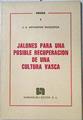 Jalones para una posible recuperación de una cultura vasca | 127405 | Artamendi Muguerza, José Antonio