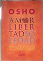 Amor libertad y soledad  una nueva visión de las relaciones | 181827 | Osho (1931-1990)