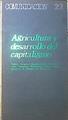 Agricultura Y Desarrollo Del Capitalismo | 64765 | Panilov, Geremek, Sereni, Jones, Kula, Mandrou, Hobsbawm Zangheri Berend Ranki/R Romano, M Simonova / M., Alberto Corazón