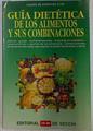 Guía dietética de los alimentos y sus combinaciones | 87067 | Equipo de Expertos 2100