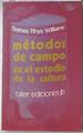 Métodos de campo en el estudio de la cultura | 123476 | Williams, Thomas Rhys