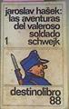 Las Aventuras Del Valeroso Soldado Schwejk 1 | 23351 | Hasek Jaroslav