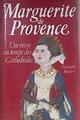 Marguerite de Provence : Une reine au temps des cathédrales French Edition | 172517 | Gérard Sivéry
