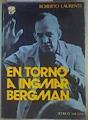 En torno a Ingmar Bergman | 159343 | Laurentis, Roberto (Jean Francois Lamar)