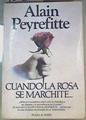 Cuando la rosa se marchite... | 166571 | Peyrefitte, Alain