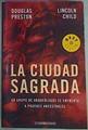 La Ciudad Sagrada | 25501 | Lincoln Child, Preston Douglas