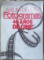 Álbum de plata de fotogramas: 40 años de cine | 170006 | VV.AA