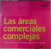 Las áreas comerciales complejas  : ensayos para el municipio de Agüímes en Gran Canaria | 167868 | Casariego Ramírez, Joaquín/Ley Bosch, Pablo