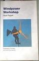 Windpower Workshop Building Your Own Wind Turbine | 176316 | Hugh Piggott