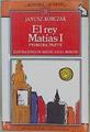 El Rey Matías  (T. 1) | 150790 | Korozak, Janusz