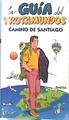 Camino de Santiago La Guia del Trotamundos | 142536 | Guias Azules de España