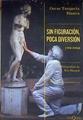 Sin figuración, poca diversión. Y otras certezas | 187168 | fotografías de Eva Blanch, Oscar Tusquets Blanca