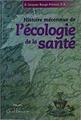 Histoire méconnuer de l'écologie de la santé | 146613 | Baugé-Prévost, Dr Jacques