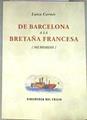 De Barcelona a la Bretaña francesa : episodios de heroísmo y martirio de la evacuación española : me | 179845 | Carnés Caballero, Luisa (1905-1964)