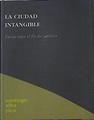 La ciudad intangible: ensayo sobre el fin del neolítico | 122569 | Alba Rico, Santiago