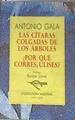 Las cítaras colgadas de los árboles  Por qué corres Ulises? | 177837 | Gala, Antonio
