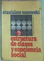 Estructura De Clases Y Conciencia Social | 53840 | Ossowski, Stanislaw
