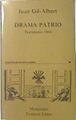 Drama patrio: testimonio 1964 | 135670 | Gil-Albert, Juan/Gil Albert