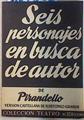 Seis personajes en busca de autor | 107852 | Pirandello, Luigi