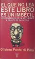 El Que No Lea Este Libro Es Un Imbecil. Los de la estupidez a través de 565 citas | 32607 | Ponte DI Pino, Olivi