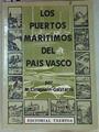 Los Puertos marítimos del País Vasco | 157395 | Ciriquiain Gaiztarro, M.
