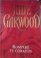 Romperé tu corazón | 82424 | Julie Garwood