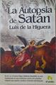 La autopsia de Satán | 125134 | Higuera, Luis de la