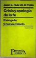Crisis y apología de la fe: Evangelio y nuevo milenio | 184730 | Ruiz de la Peña, Juan Luis