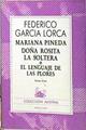 Mariana Pineda. Doña Rosita la soltera o El lenguaje de las flores | 115061 | García Lorca, Federico