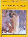 El desnudo al óleo. Demostracion Tecnica Paso a Paso | 141561 | Blake, Wendon/Passantino, George
