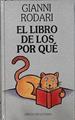 El Libro de los por qué | 74939 | Rodari, Gianni/Ilustra Teresa Duran