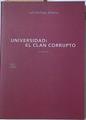 Universidad: El clan corrupto | 128120 | Arrillaga Aldama, Luis