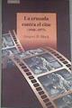 La cruzada contra el cine 1940 1975 | 179035 | Black, Gregory D.