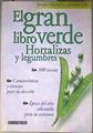 El gran libro verde. Hortalizas y legumbres | 186980 | Jolly, Martine/Jacques, Maximin