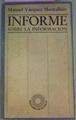 Informe Sobre La Informacion | 4030 | Vazquez Montalban Manuel