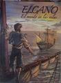 Elcano. El mundo en las velas | 178283 | Holgado, Vazquez/Espinosa, Delafuente