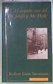 El extraño caso del Dr. Jekyll y Mr. Hyde | 171842 | Stevenson, Robert Louis