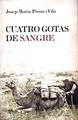 Cuatro gotas de sangre : diario de un catalán en Marruecos | 142845 | Prous i Vila, Josep M.