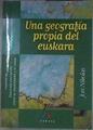 Una geografía propia del Euskara ( Euskera ) separata de Vasconia emergente entre cristiandad e isla | 180660 | Nikolas, Jon