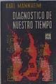 Diagnosrico de  nuestro tiempo | 123010 | Karl Mannheim