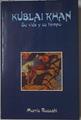 Kublai Khan: su vida y su tiempo | 126414 | Rossabi, Morris