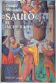 Saulo el incendiario La vida secreta del Apostol Pablo de Tarso | 70240 | Messadié, Gerald