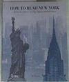 How to Read New York: A Crash Course in Big Apple Architecture | 175281 | Jones, Will