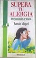 Supera tu alergia Prevención y cura | 172817 | Miguel, Ramón