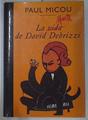 La vida muerte de David Debrizzi | 130716 | Micou, Paul