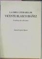 La Obra Literaria De Vicente Blasco Ibáñez Catálogo De Ediciones | 62199 | Espinós Quero Antoni