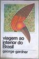 Viagem ao Interior do Brasil Viaje al Interior de Brasil | 184795 | George Gardner